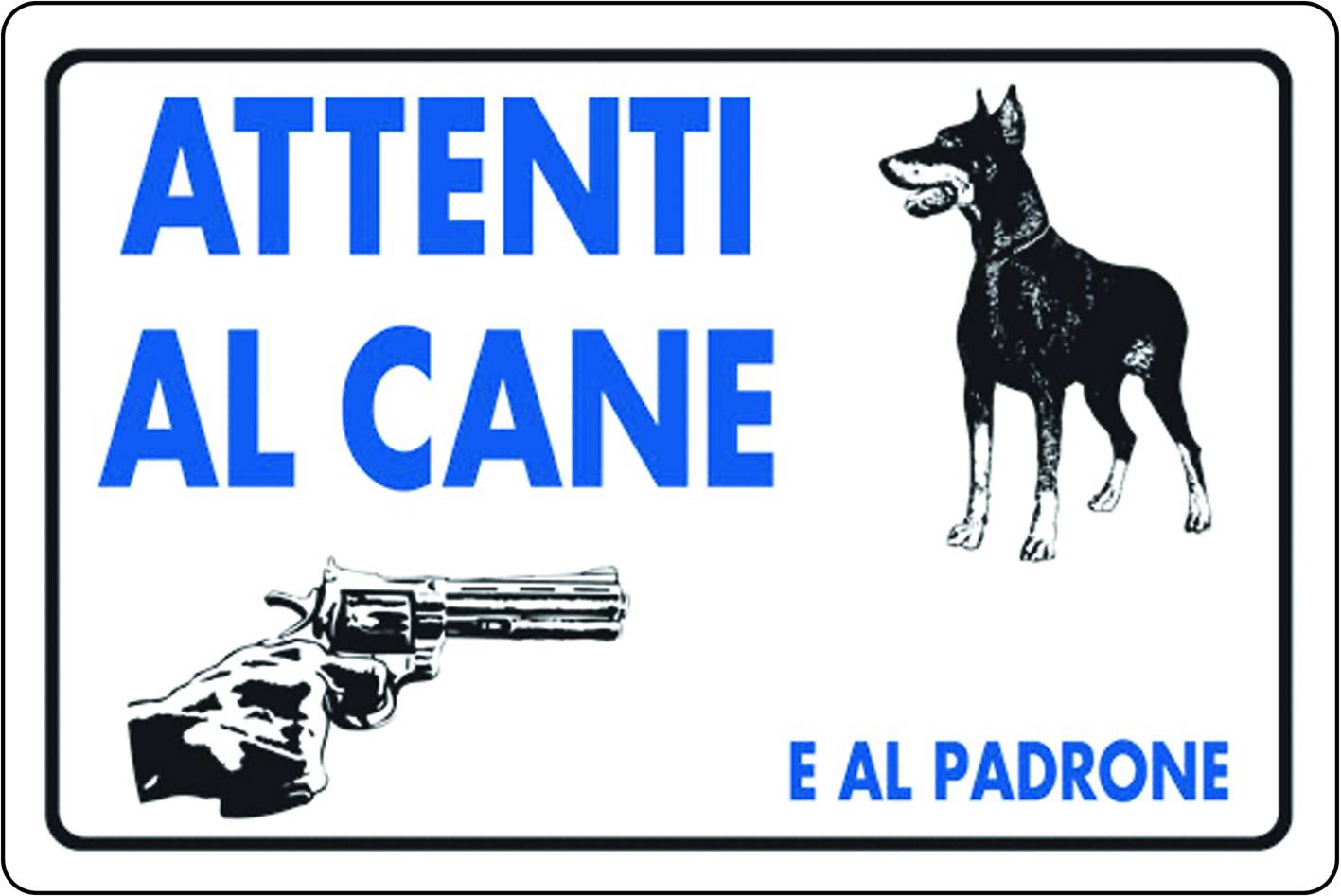 CARTELLO ATTENTI AL CANE E AL PATRONE